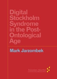Reading & Writing Response #1: Digital Stockholm Syndrome in the Post-Ontological Age​