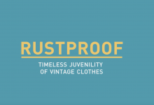 RUSTPROOF: Timeless Juvenility of Vintage Clothes