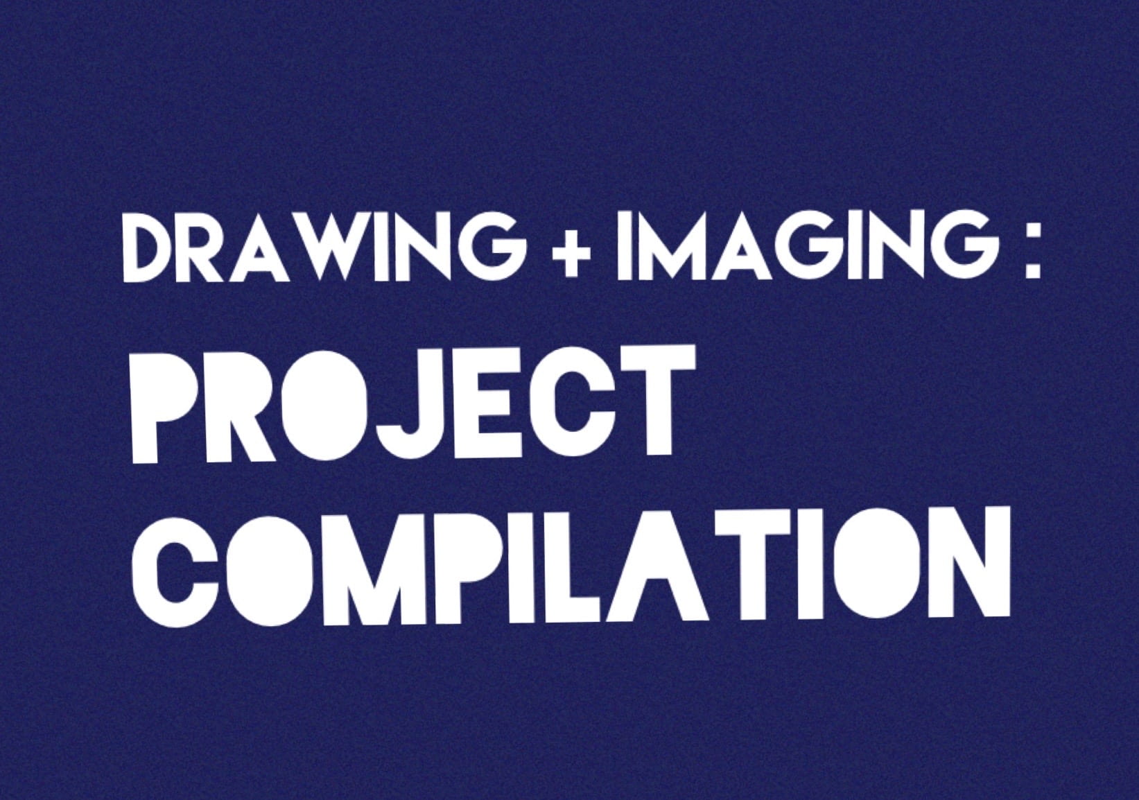 Drawing+Imaging: Language – Project Compilation