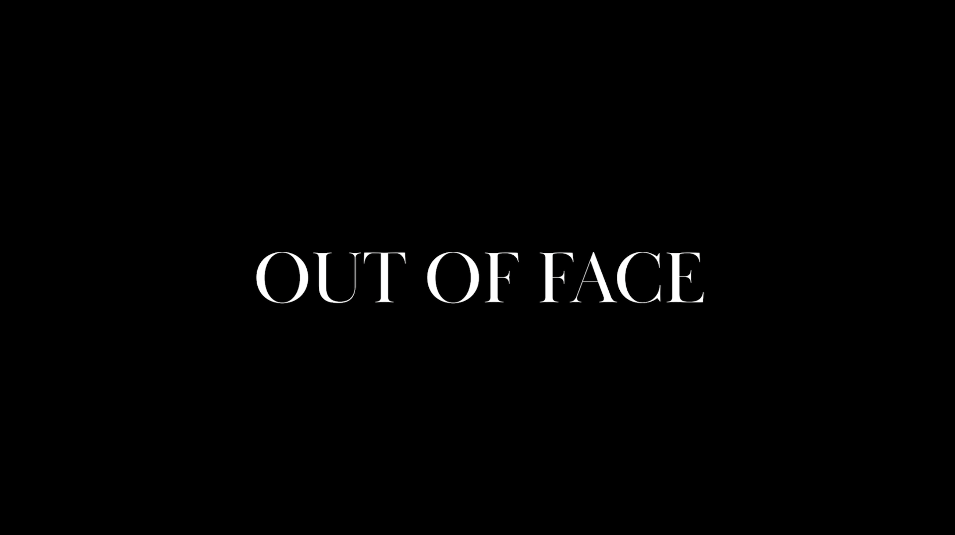 Out of Face